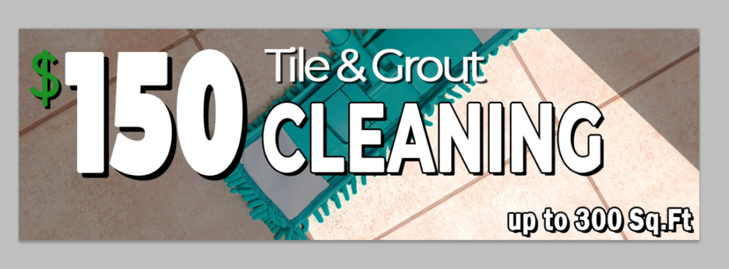 $150 Tile & Grout Cleaning Up to 300 square feet